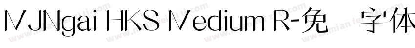 MJNgai HKS Medium R字体转换
